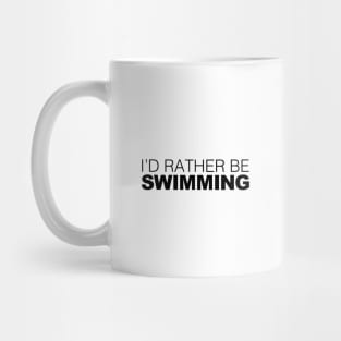 Id rather be Swimming Mug